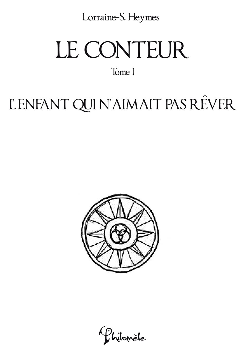 Le conteur (tome 1) : l'enfant qui ne savait pas rêver book