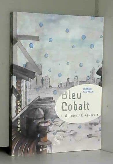 Bleu cobalt 1. ailleurs/crepuscule book