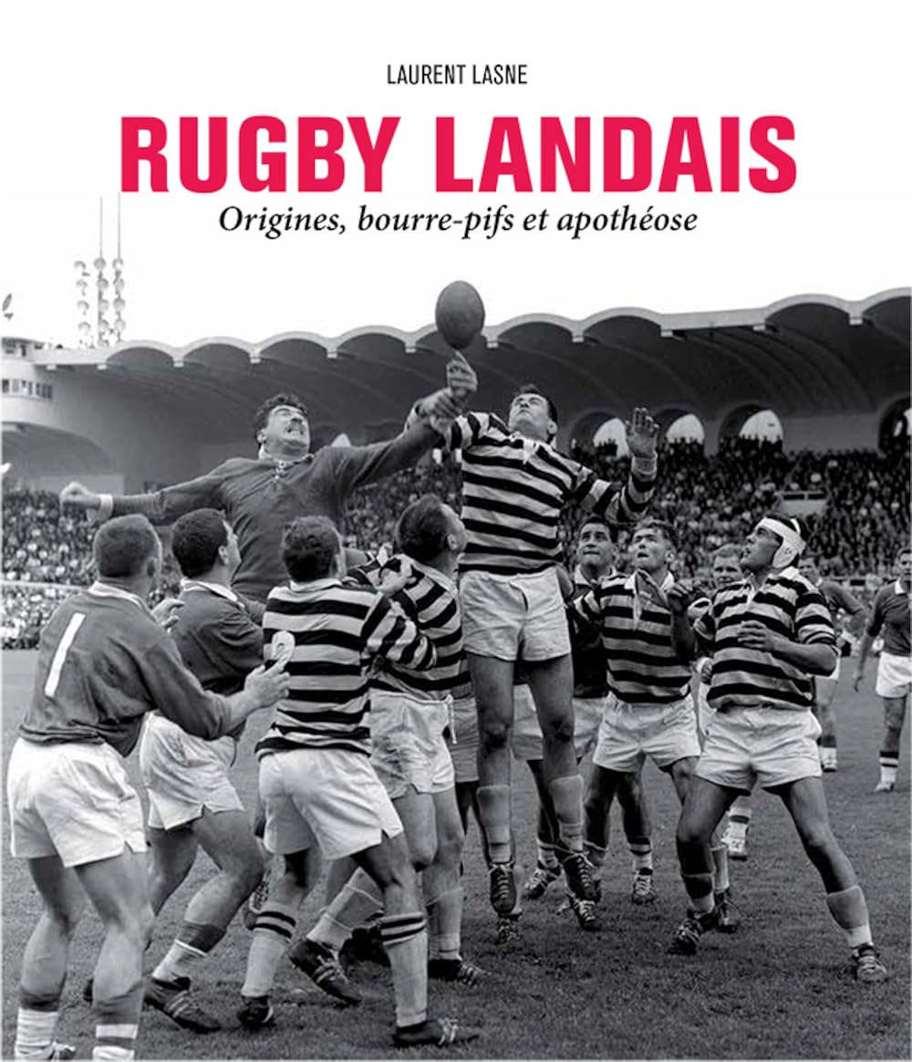 Rugby landais - origines, bourre-pifs et apothéose Contemporary literature
