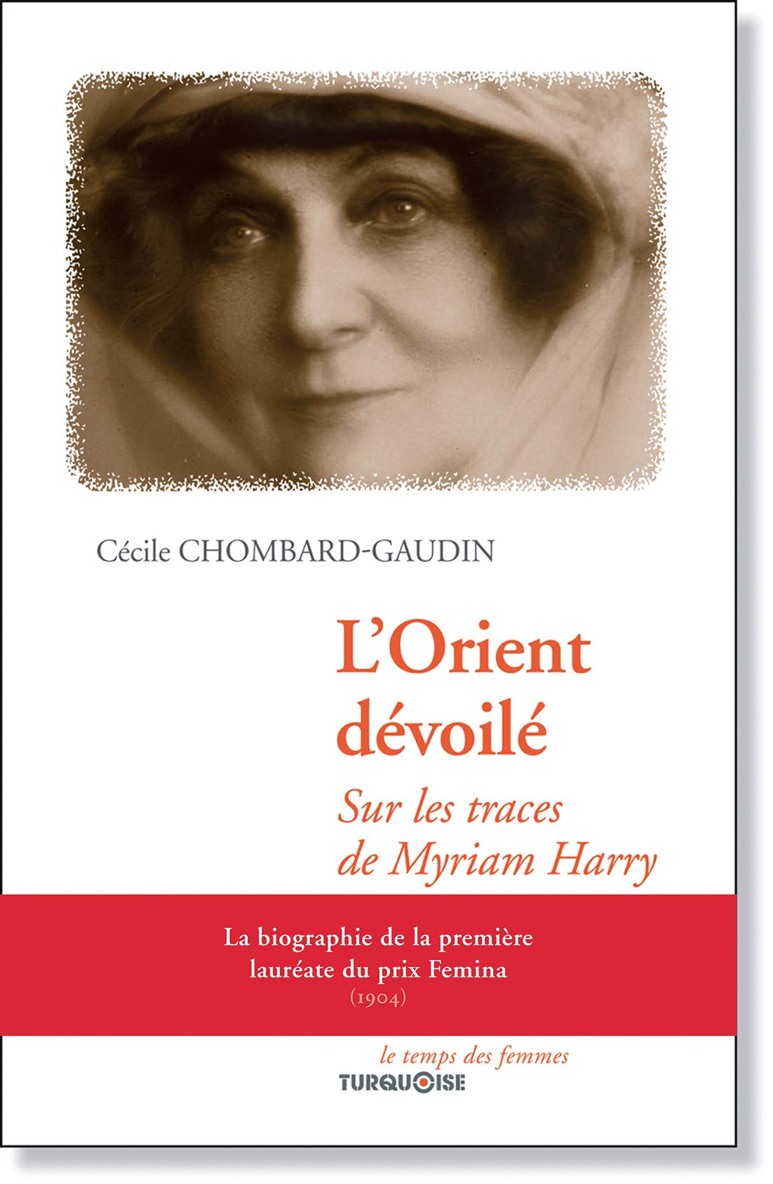 L’Orient dévoilé: Sur les traces de Myriam Harry book