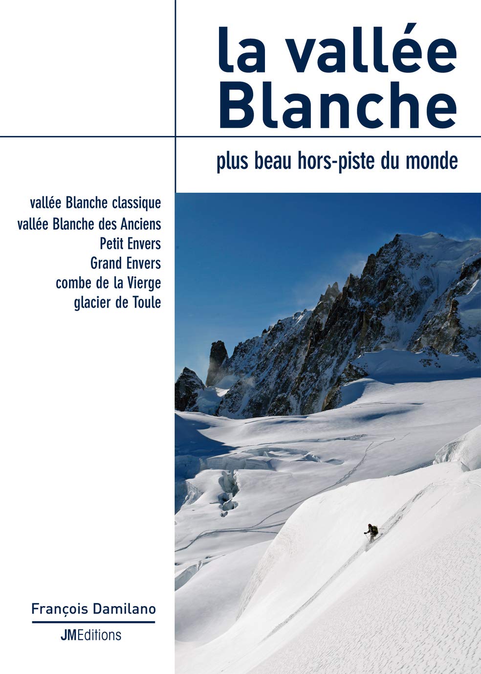 La vallée Blanche: Plus beau hors piste du monde book