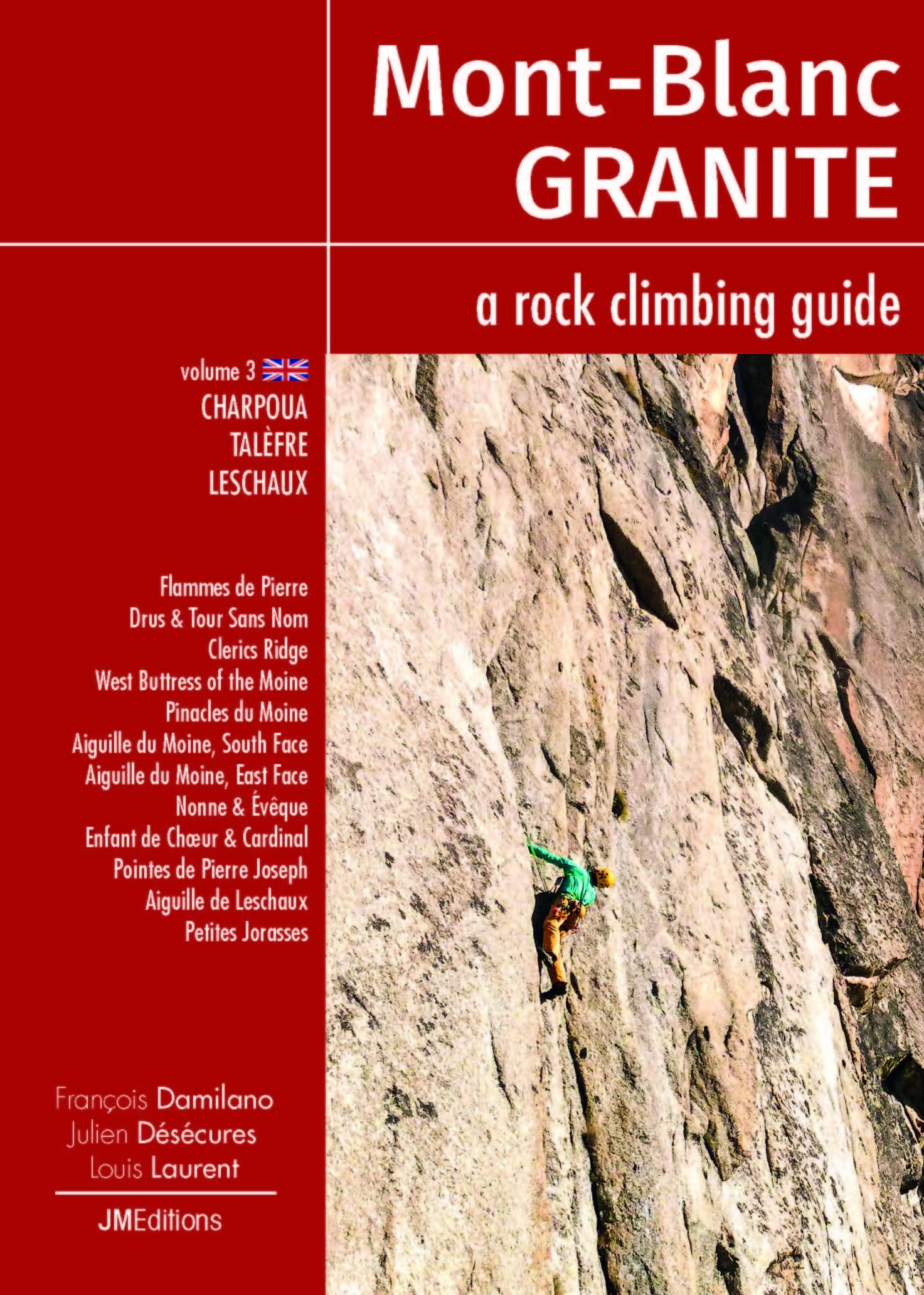Mont Blanc Granite a rock climbing guide Vol 3 - Charpoua -Talèfre - Leschaux Leisure & Fun