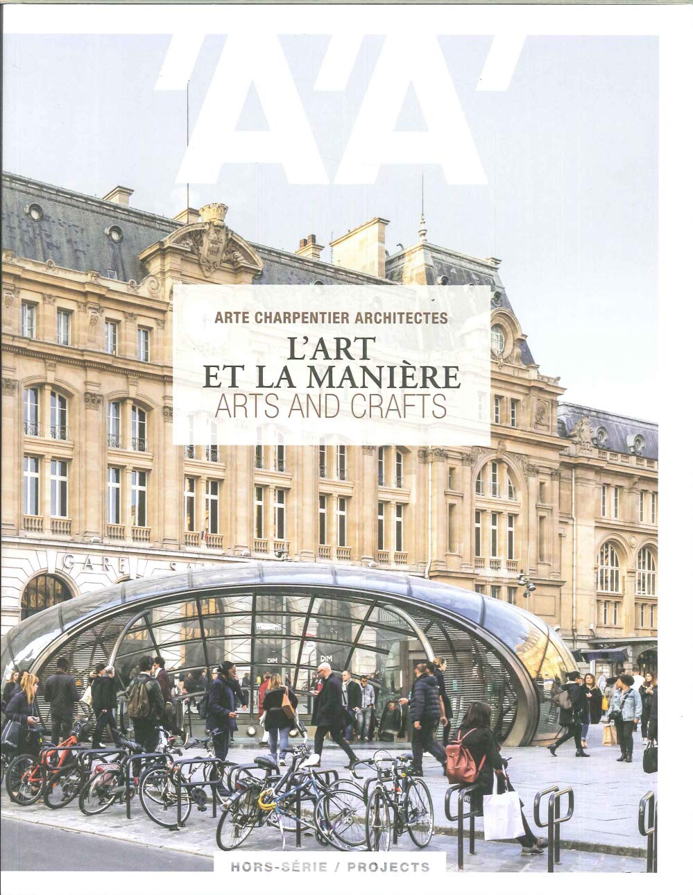 L'Architecture d'Aujourd'Hui Hs Projects l'Art et la Manière / Arts and Crafts - Juin 2019 book