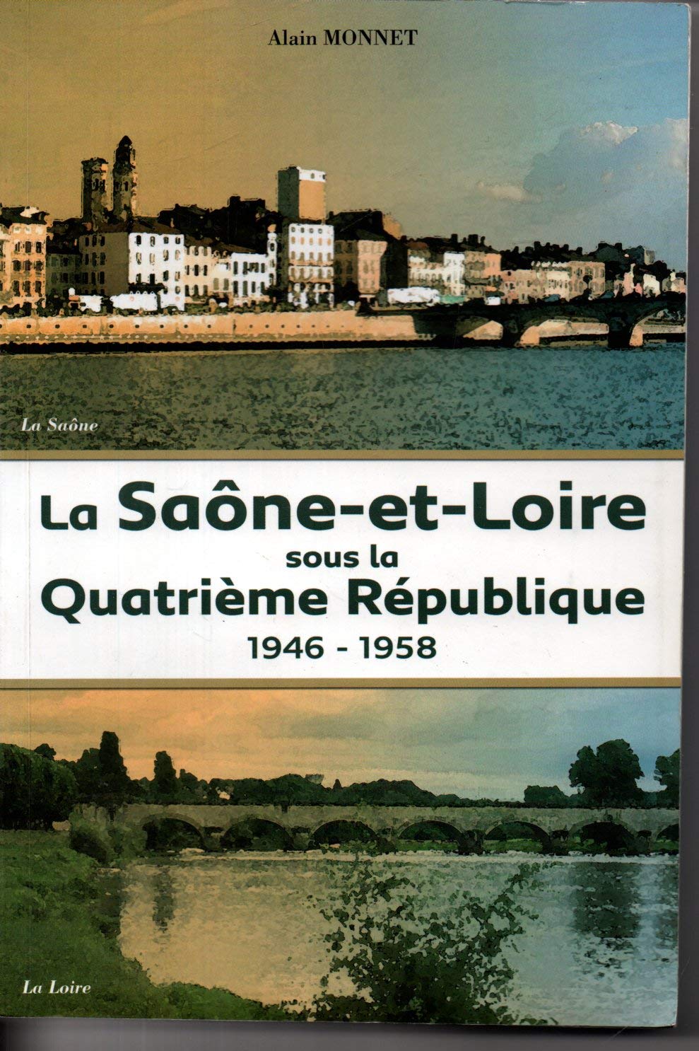 LA SAONE ET LOIRE SOUS LA QUATRIEME REPUBLIQUE 1946 - 1958 book