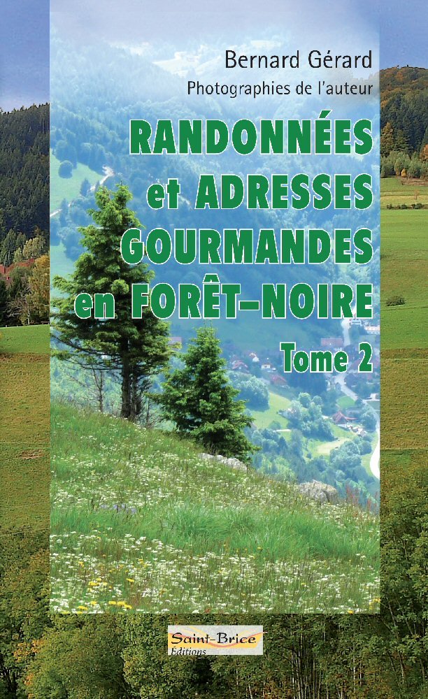 Randonnées et adresses gourmandes en Forêt Noire tome 2 Leisure, Home & Garden