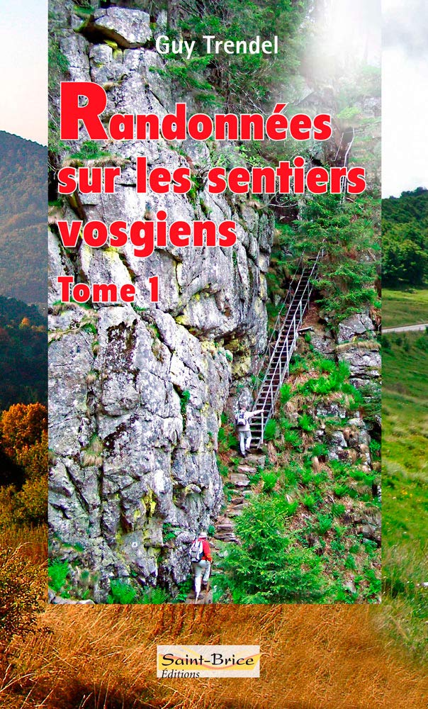 Randonnées sur les sentiers vosgiens: Tome 1 Leisure, Home & Garden