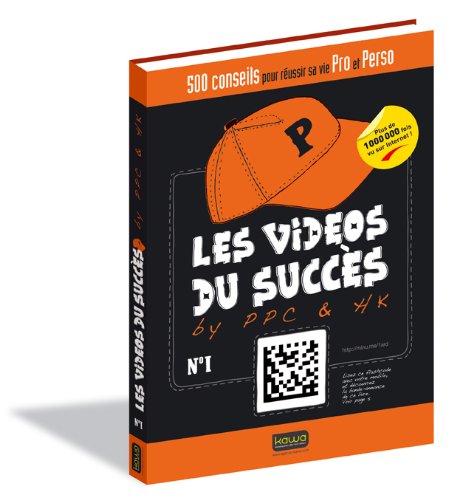 500 conseils pour réussir sa vie pro et perso - Les vidéos du succès by PPC et HK book