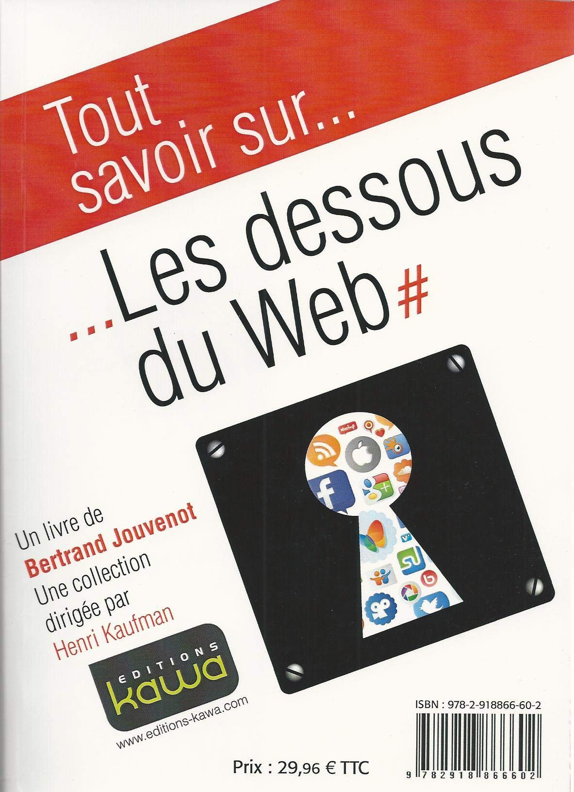 Tout savoir sur... Les dessous du Web - Learn all about... The inside story of the Web book