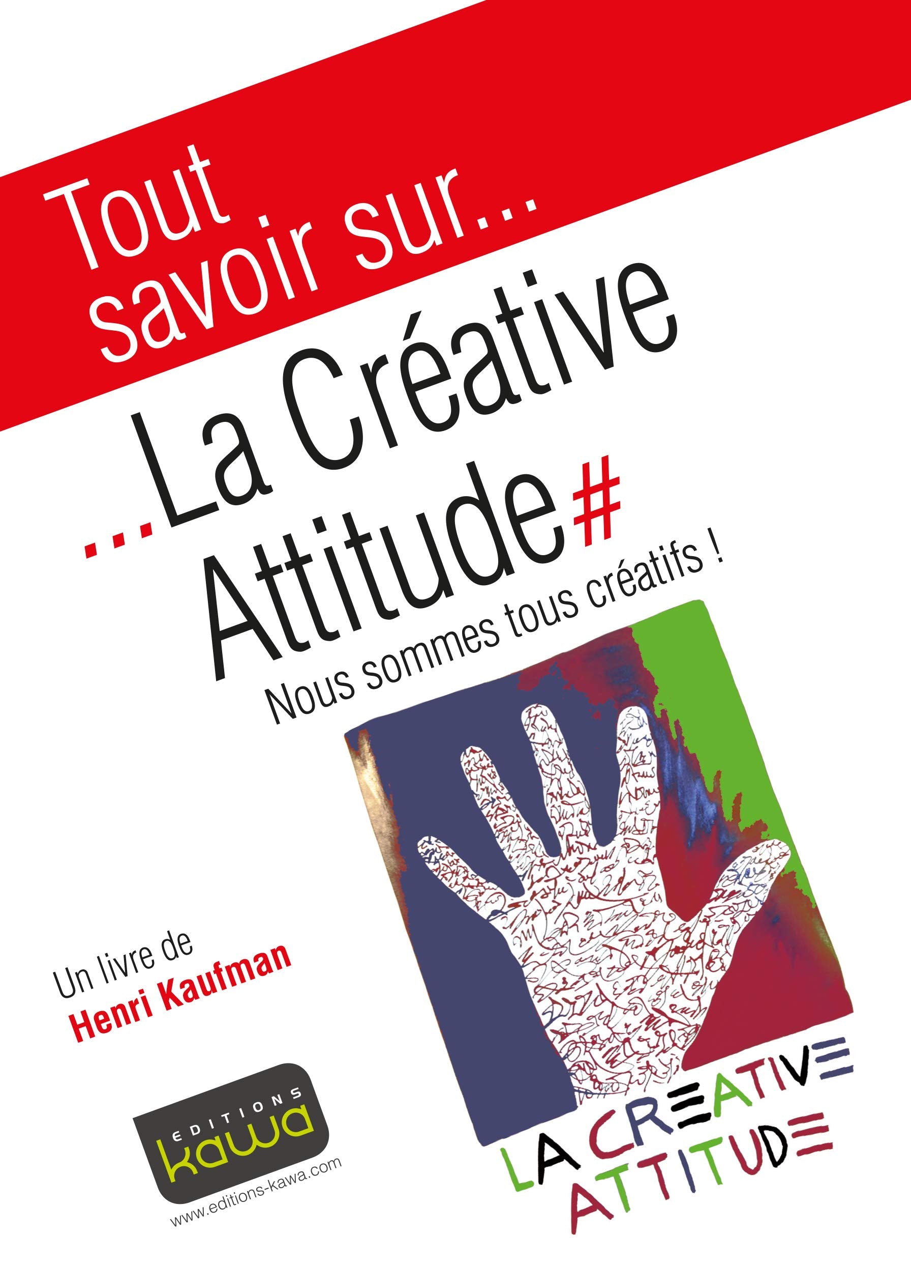 Tout savoir sur... La Créative Attitude - Nous sommes tous créatifs book