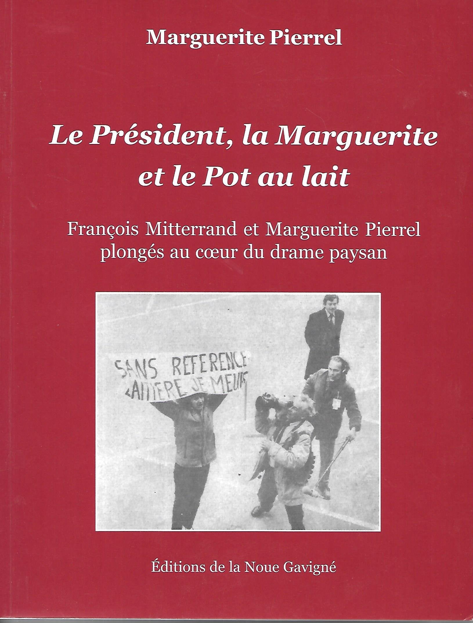 Le Président, la Marguerite et le pot au lait book
