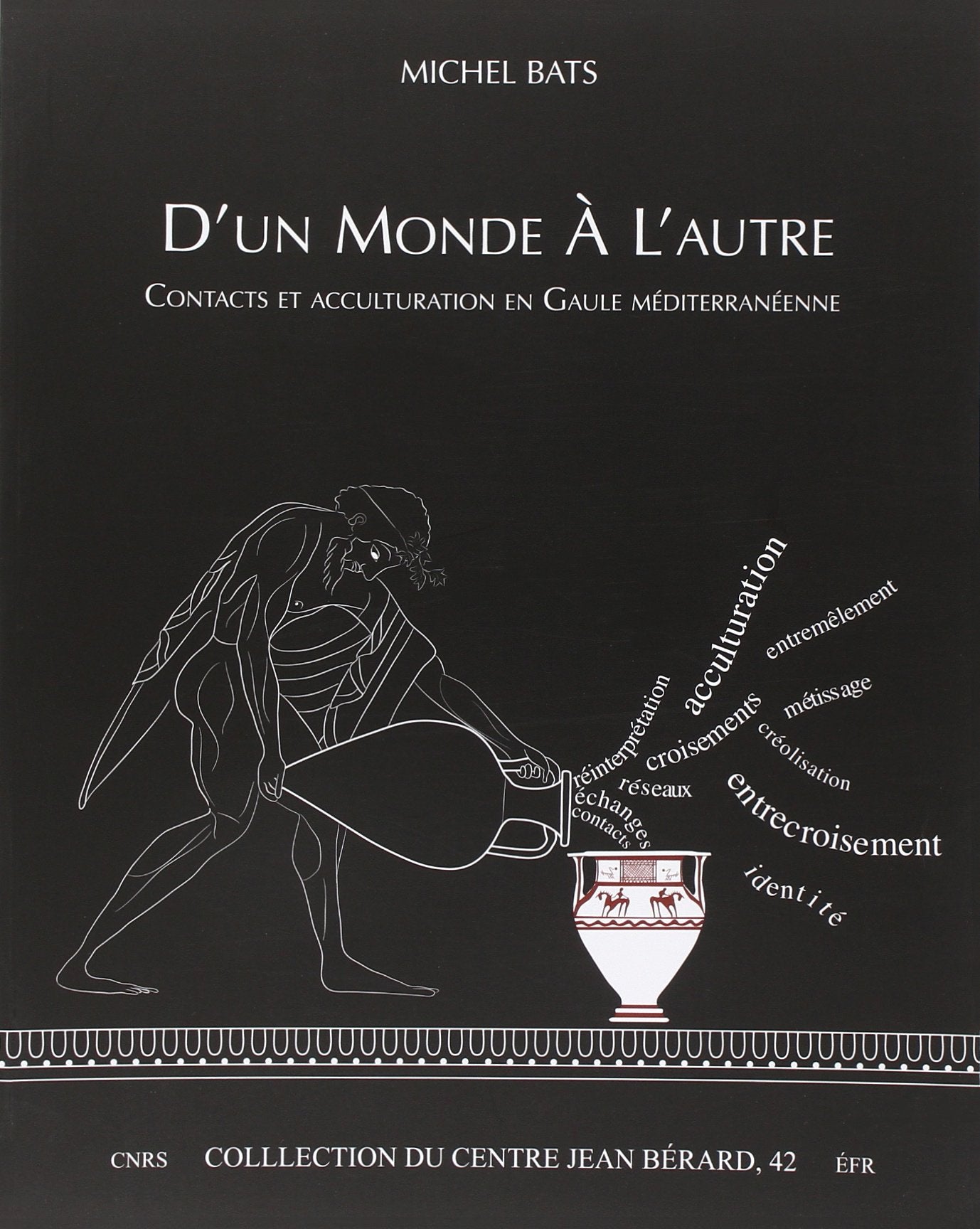 D'un monde à l'autre: Contacts et acculturation en Gaule méditerranéenne book