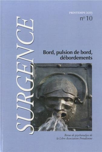Surgence, N° 10, Printemps 2013 : Bord, pulsion de bord, débordements book