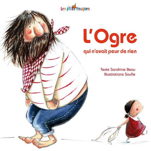 L'OGRE QUI N'AVAIT PEUR DE RIEN Novels & Short Stories