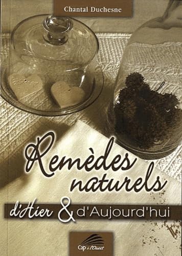 Remèdes naturels d'hier et d'aujourd'hui Books