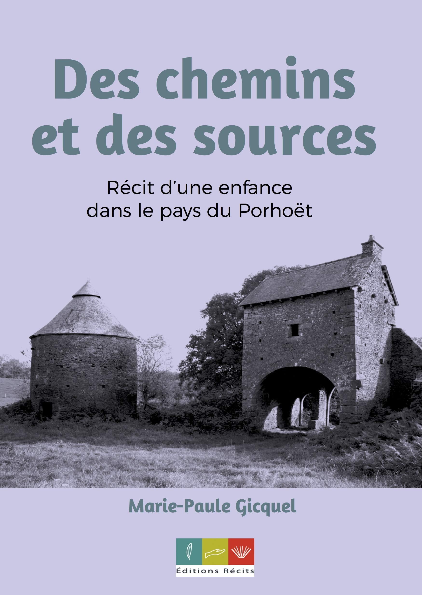Des chemins et des sources: Récit d'une enfance dans le pays du Porhoët book