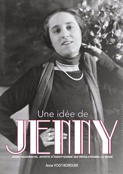 Une idée de Jenny : Jenny Sacerdote, l'histoire d'une artiste française d'avant-garde qui révolutionna la mode féminine des deux côtés de l'Atlantique Film, Art & Culture