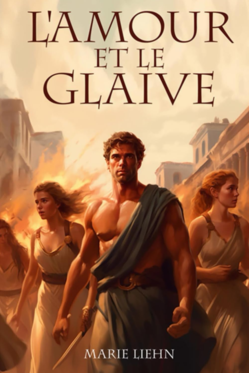 L'amour et le glaive: Roman Historique Antiquité book