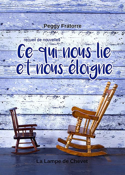 Ce qui nous lie et nous éloigne Essays & Short Stories