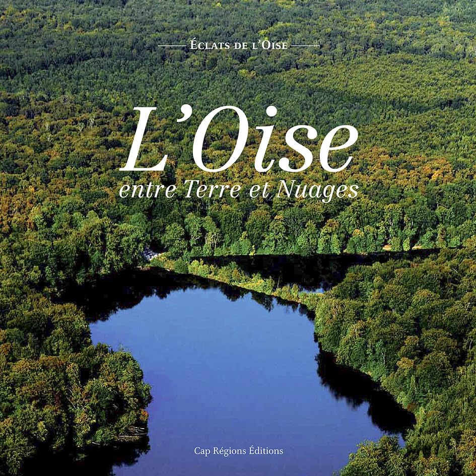 L'Oise entre Terre et Nuages Film, Art & Culture