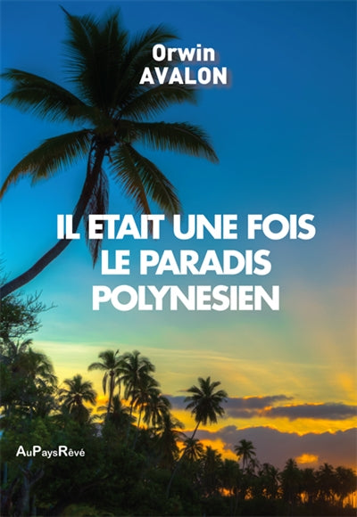 Product Image: Il était une fois le paradis polynésien