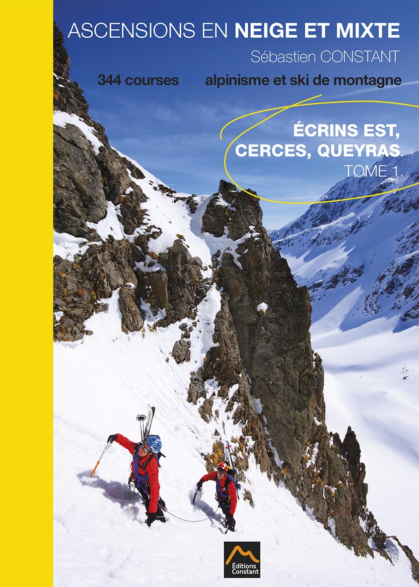 Ascensions en neige et mixte, tome 1 : Ecrins est, cerces, queyras book