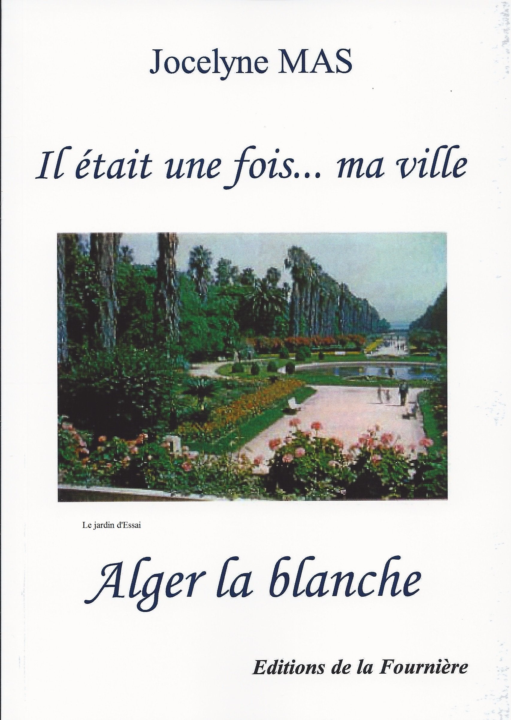 Il Etait une Fois... Ma Ville Alger la Blanche Books