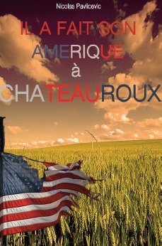 Il a fait son Amerique à Châteauroux book