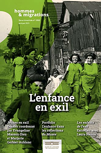 Hommes & Migrations N°1333 : L'enfance en exil - avril/juin 2021 book