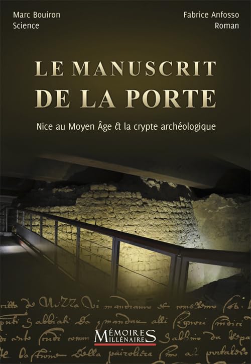 Le manuscrit de la porte: Nice au Moyen Age et la crypte archéologique Contemporary literature