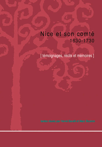 Nice et son comté. 1630-1730 : témoignages, récits et mémoires book