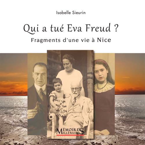 Qui a tué Eva Freud ? Fragments d'une vie à Nice Books