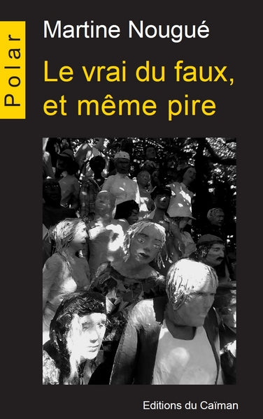 Le vrai du faux, et même pire Contemporary literature