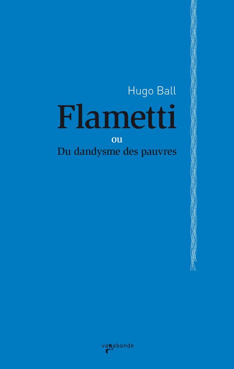 Flametti ou Du dandysme des pauvres Contemporary literature
