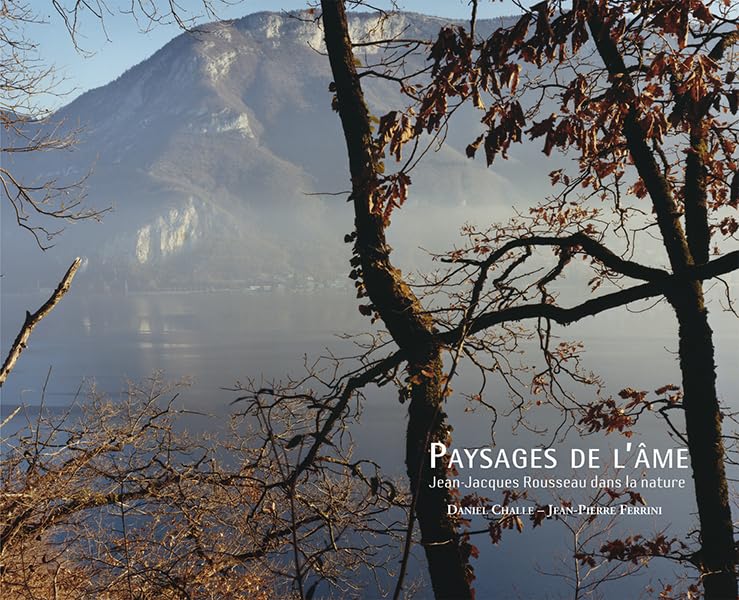 Paysages de l'Ame, Jean-Jacques Rousseau Dans la Nature book
