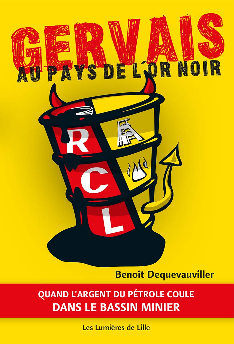 Gervais au pays de l'or noir. Comment l'argnt du pétrole coule dans le bassin minier Essays & Short Stories