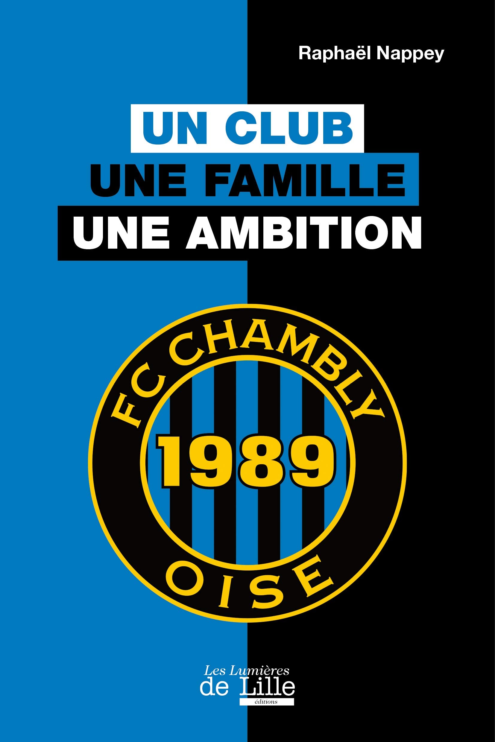 FC Chambly Oise: Un club, une famille, une ambition book