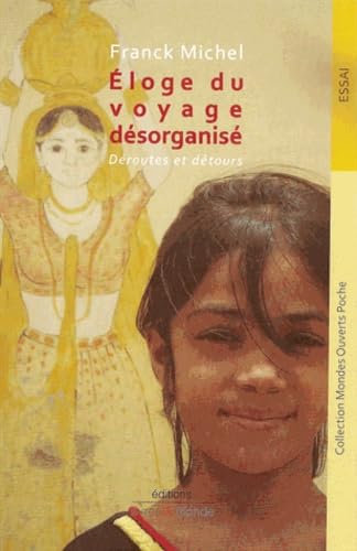 ELOGE DU VOYAGE DESORGANISE: Déroutes et détours Books