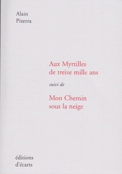 Aux Myrtilles de treize mille ans - Mon Chemin sous la neige book