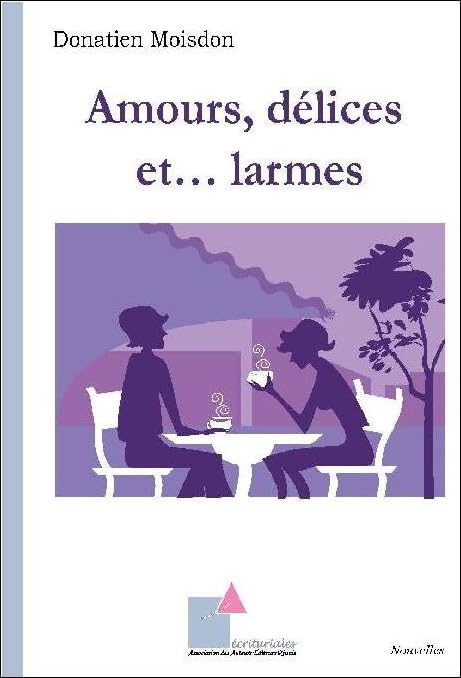 Amours, délices et... larmes Books