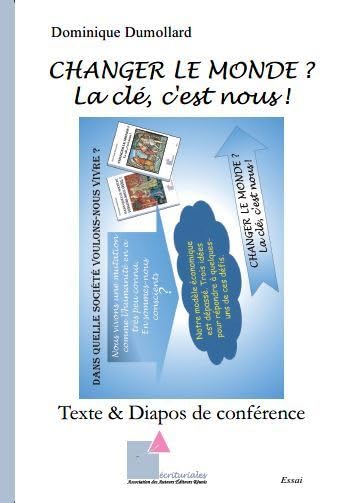 CHANGER LE MONDE;? - La clé, c'est nous;! book