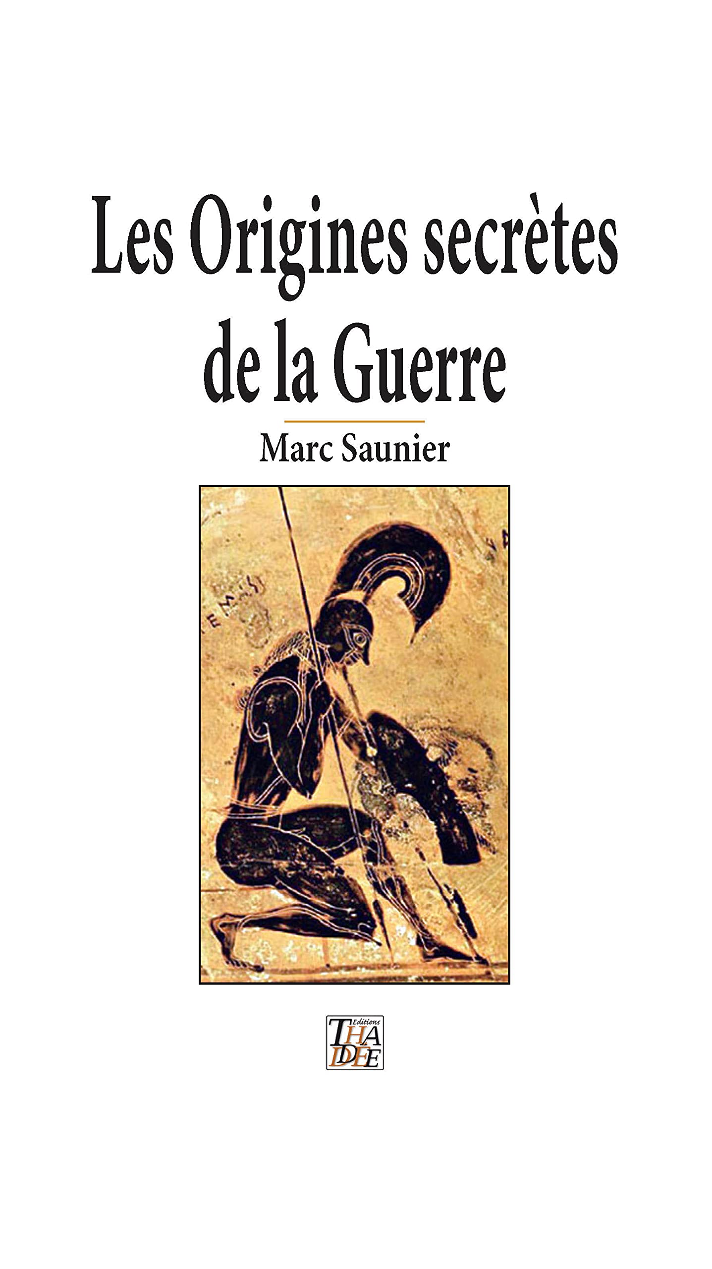 Les origines secrètes de la guerre Books