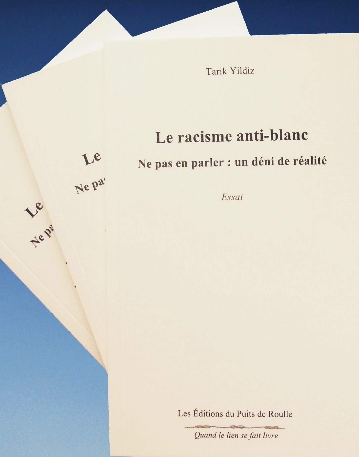 Le racisme anti-blanc: Ne pas en parler : un déni de réalité book