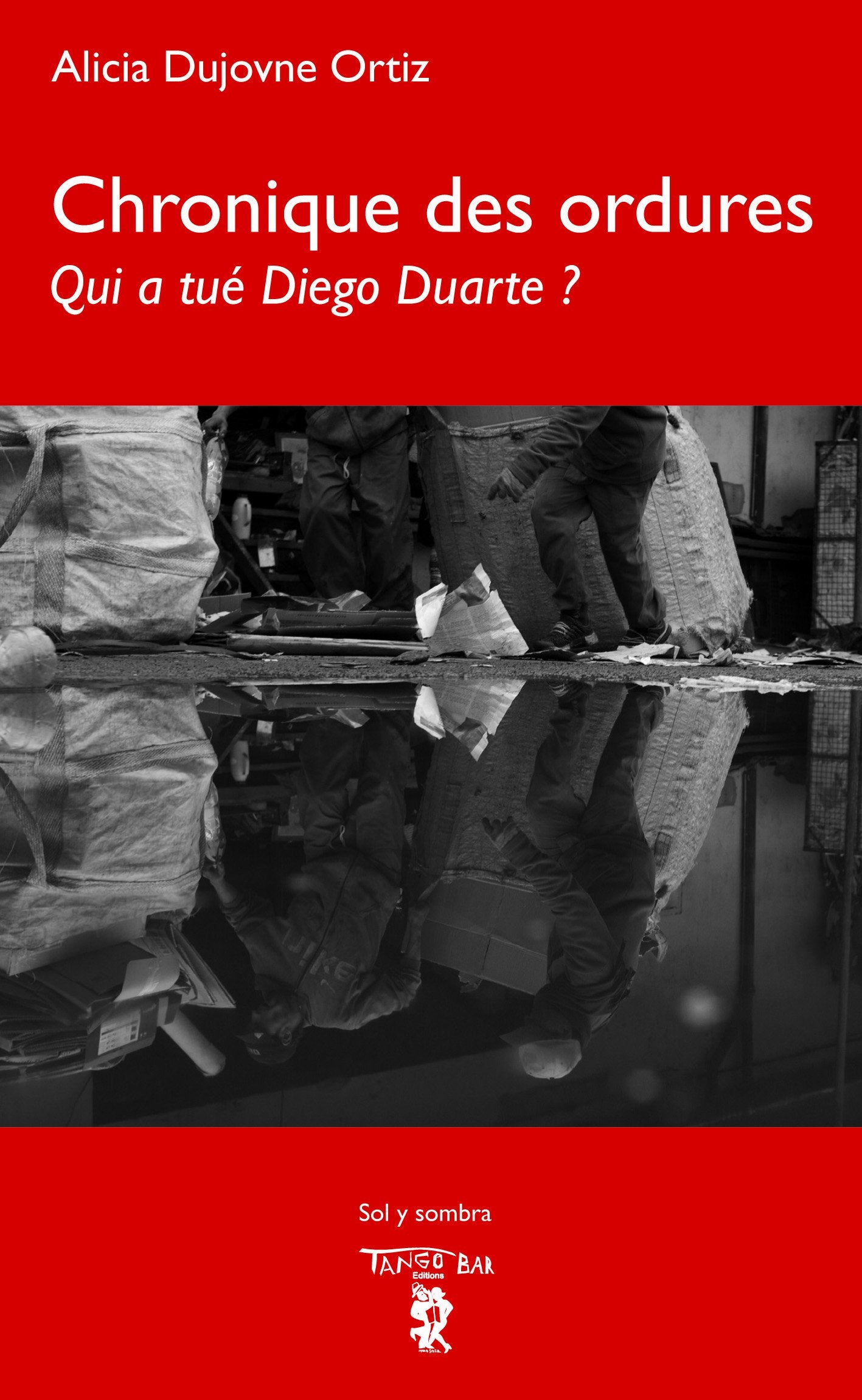 Chronique des ordures : Qui a tué Diego Duarte ? Books