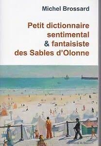 Petit dictionnaire sentimental et fantaisiste des sables d'Olonne book