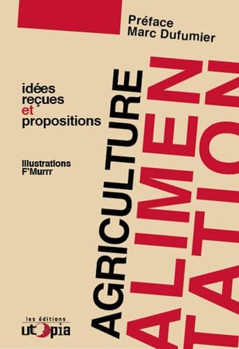 Agriculture et alimentation : idées reçues et propositions Essays & Short Stories
