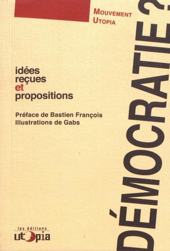 Democratie? Idees Recues et Propositions: Idées reçues et propositions Books