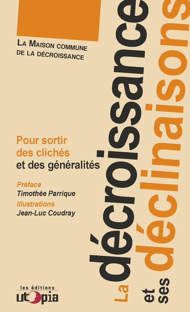 La décroissance et ses déclinaisons : Pour sortir des clichés et des généralités book