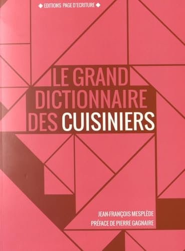 Le Grand Dictionnaire des Cuisiniers book