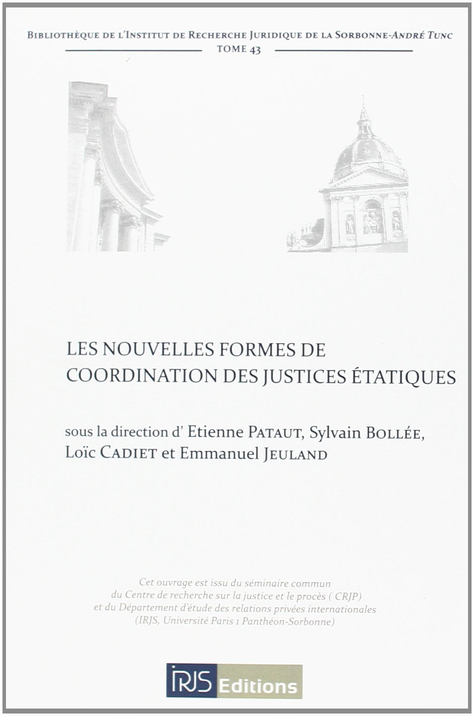 Les nouvelles formes de coordination des justices étatiques Law