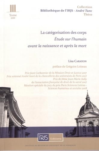 La catégorisation des corps: Etude sur l'humain avant la naissance et après la mort book
